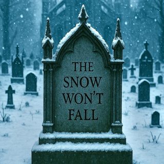 The Snow Won't Fall cover art